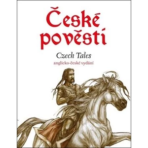 České pověsti Czech Tales - Eva Mrázková, Atila Vörös, Ailsa Marion Randall