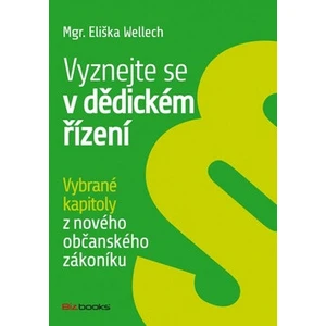 Vyznejte se v dědickém řízení - Eliška Wellech