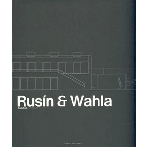 Rusín - Wahla Architekti