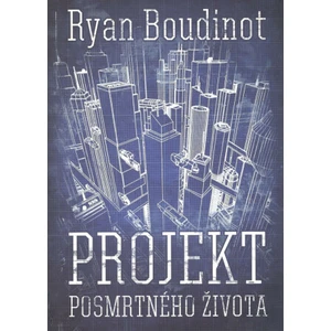 Projekt posmrtného života - Ryan Boudinot