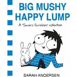 Big Mushy Happy Lump - Sarah Andersenová