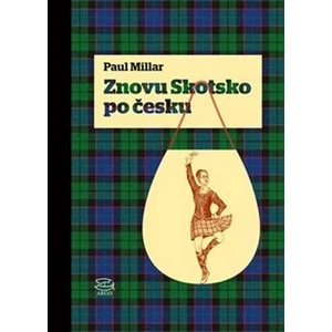 Znovu Skotsko po česku - Campbell Stuart, Paul Millar