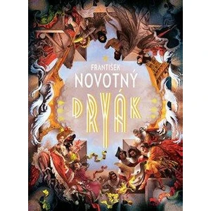 Dryák - František Novotný, Mikuláš Podprocký