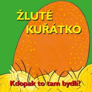 Žluté kuřátko (Kdopak to tam bydlí?) - Richard Powell, Karen Jones (ilustrácie)