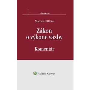 Zákon o výkone väzby - Marcela Tittlová