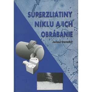 Superzliatiny niklu a ich obrábanie - Darecký Janusz
