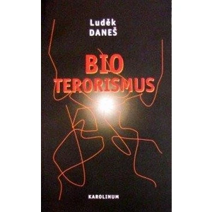 Bioterorismus - Daneš Luděk