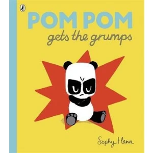 Pom Pom Gets the Grumps - Henn Sophy