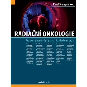 Radiační onkologie - Pavel Šlampa, kolektiv autorů