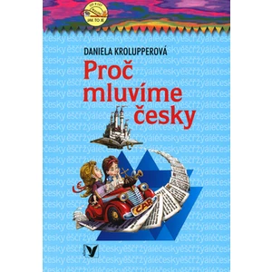 Proč mluvíme česky - Krolupperová Daniela