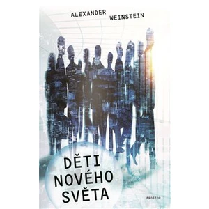 Děti Nového světa - Alexander Weinstein