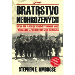 Bratrstvo neohrožených - Stephen E. Ambrose