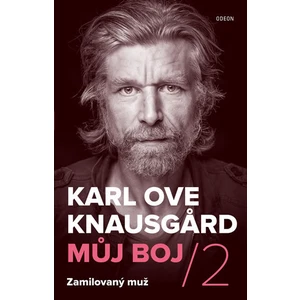 Můj boj / 2 Zamilovaný muž - Karl Ove Knausgard