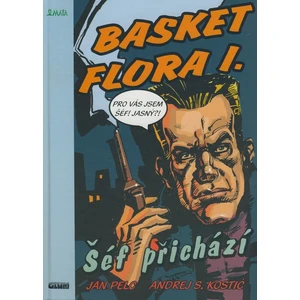 Basket Flora I. - Šéf přichází - Jan Pelc, Andrej Sujetov Kostić