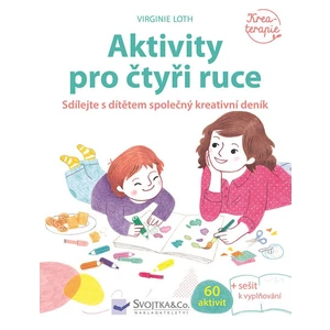 Aktivity pro čtyři ruce - Loth Virginie