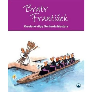Bratr František - Kreslené vtipy Gerharda Mestera - Mester Gerhard