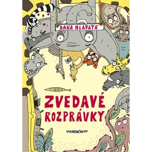 Zvedavé rozprávky - Hlavatá Dana
