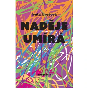 Naděje umírá - Urešová Iveta