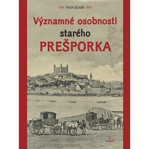 Významné osobnosti starého Prešporka - Szabó Ivan