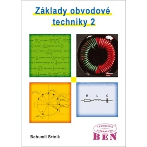 Základy obvodové techniky 2 - Brtník Bohumil