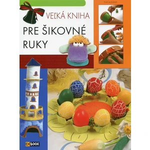 Veľká kniha pre šikovné ruky 1.