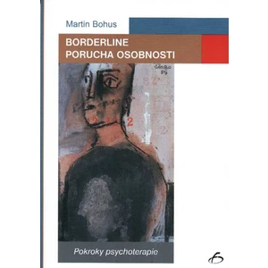 Bordeline. Porucha osobnosti - Bohus M.
