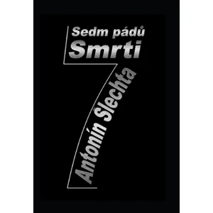 Sedm pádů smrti - Šlechta Antonín