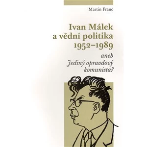 Ivan Málek a vědní politika 1952-1989