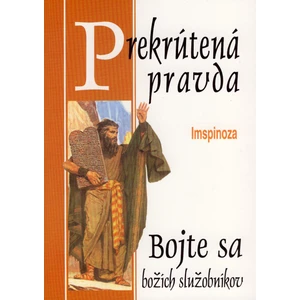 Prekrútená pravda -- Bojte sa božích služobníkov - Imspinoza