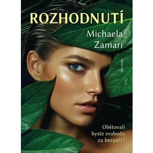 Rozhodnutí - Michaela Zamari