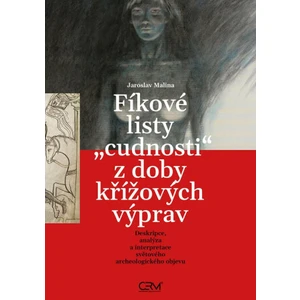 Fíkové listy cudnosti z doby křížových výprav - Jaroslav Malina