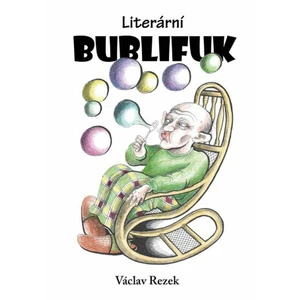 Literární bublifuk - Rezek Václav