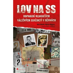 Lov na SS - Bill O´Reilly, Martin Dugard