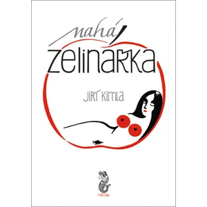 Nahá zelinářka - Jiří Kimla