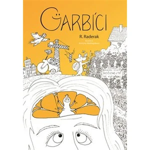 Garbíci - Raderak Radek