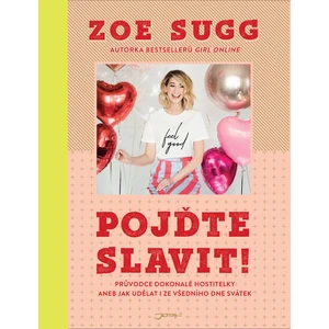 Pojďte slavit! - Sugg Zoe