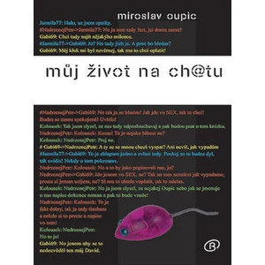 Můj život na ch@tu - Oupic Miroslav