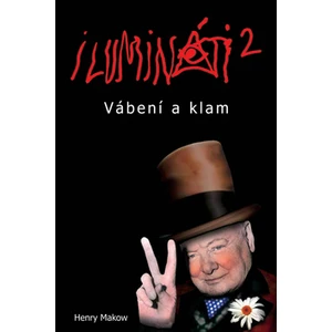 Ilumináti 2 - Vábení a klam - Henry Makow