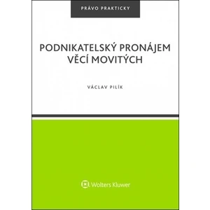 Podnikatelský pronájem věcí movitých - Václav Pilík