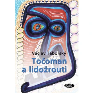 Točoman a lidožrouti - Václav Táborský