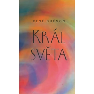 Král světa - René Guénon