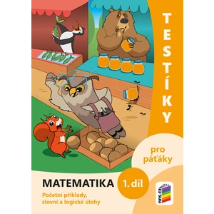 Testíky pro páťáky - Matematika 1.díl (barevný pracovní sešit)