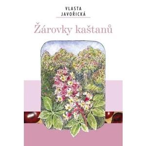 Žárovky kaštanů - Vlasta Javořická