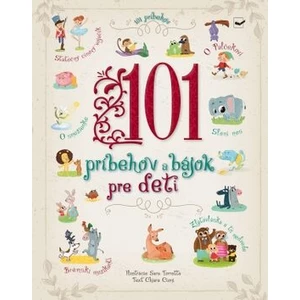 101 príbehov a bájok pre deti - Torretta Sara, Cioni Chiara