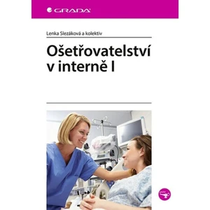 Ošetřovatelství v interně I, Slezáková Lenka