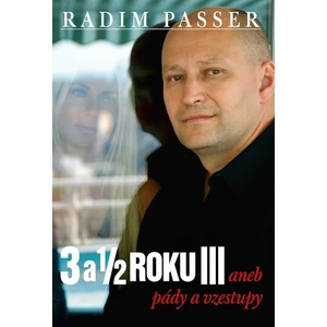 3 a 1/2 roku III aneb pády a vzestupy