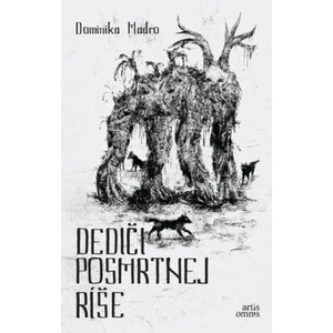 Dediči posmrtnej ríše - Dominika Madro