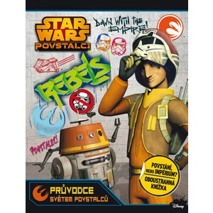 Star Wars - Povstalci - Průvodce světem povstalců