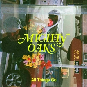 Mighty Oaks All Things Go (LP)