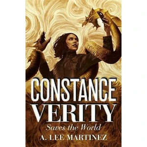 Constance Verity Saves the World - Martinez A. Lee